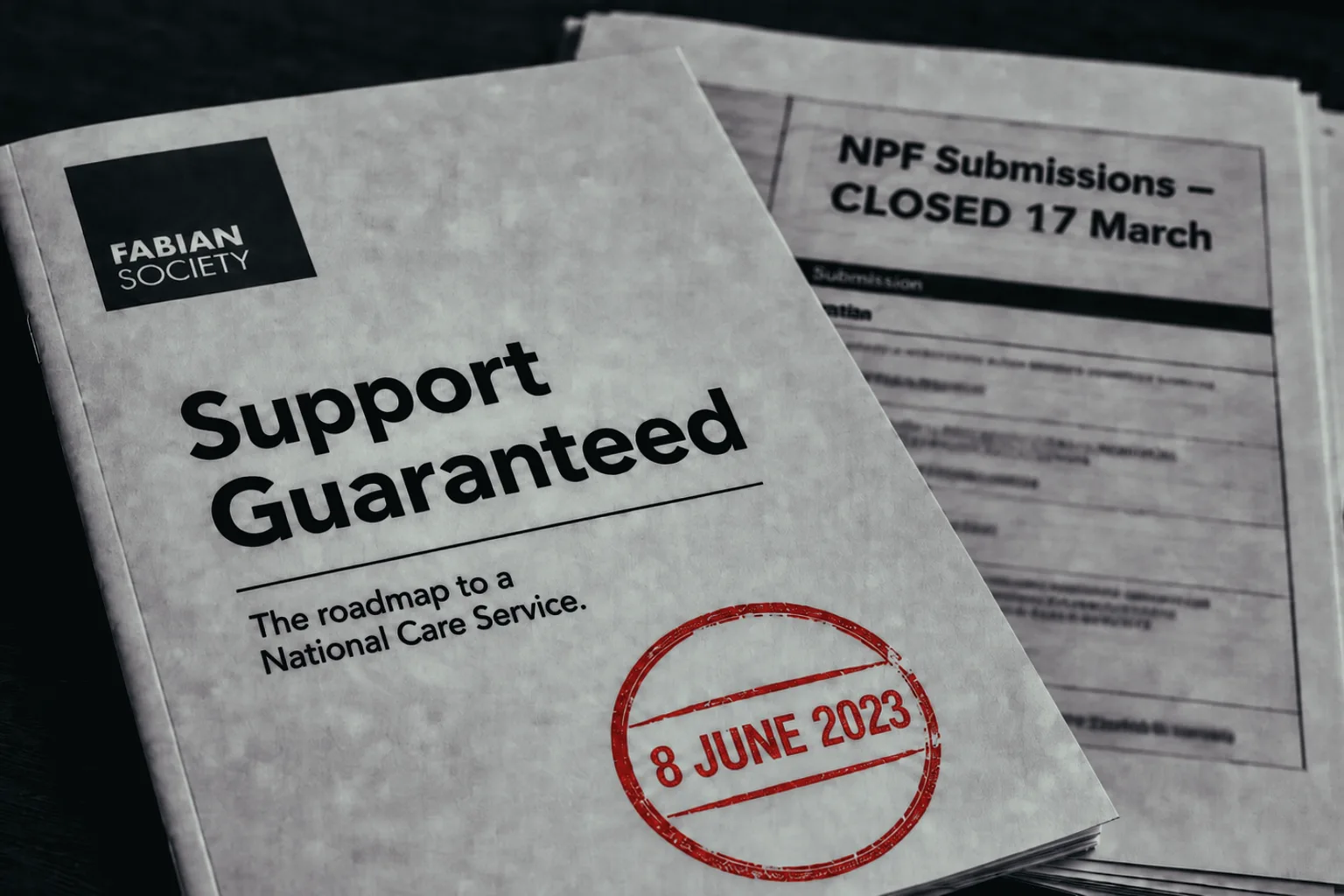 A conceptual illustration showing a Fabian Society 'Support Guaranteed' report stamped in red ink with '8 JUNE 2023'. It rests on top of blurred paperwork headed 'NPF Submissions - CLOSED 17 March', highlighting the timeline contradiction between the two deadlines.